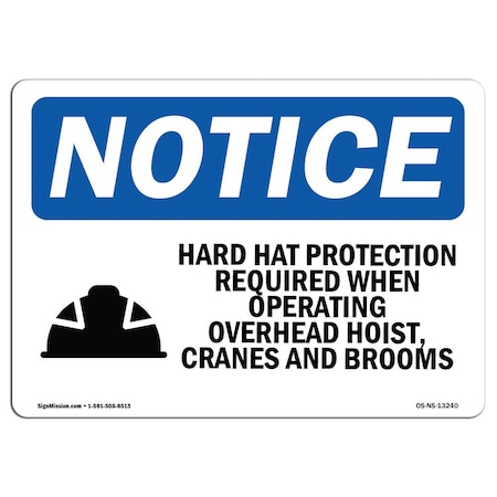 OSHA Notice Sign, Hard Hat Protection Required With Symbol, 18in X 12in Aluminum